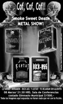 Smoke Sweet Death Metal Show