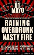 1 de Mayo: Raining, Overdrunk y Nasty Fire