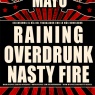 1 de Mayo: Raining, Overdrunk y Nasty Fire