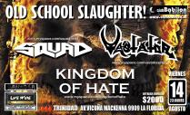 14 de Agosto: Old School Slaughter