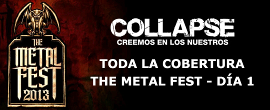 The Metal Fest 2013: Día 1 - Toda la Cobertura